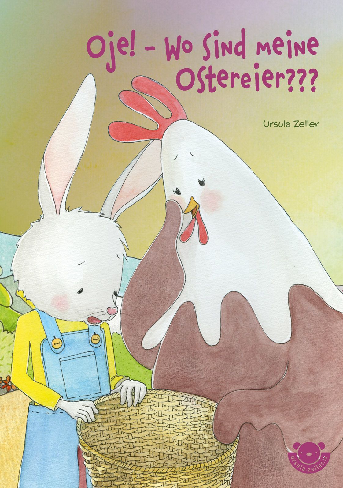 4 Cover Oje! Wo sind meine Ostereier Ursula Zeller